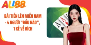 Bài Tiến Lên Miền Nam - 4 Người “Đấu Não”, 1 Kẻ Về Đích